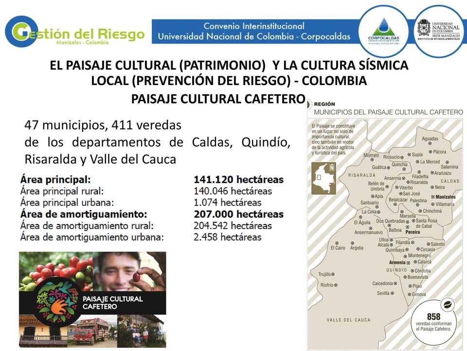 CULTURAL CAFETERO 47 municipios, 411 veredas de los