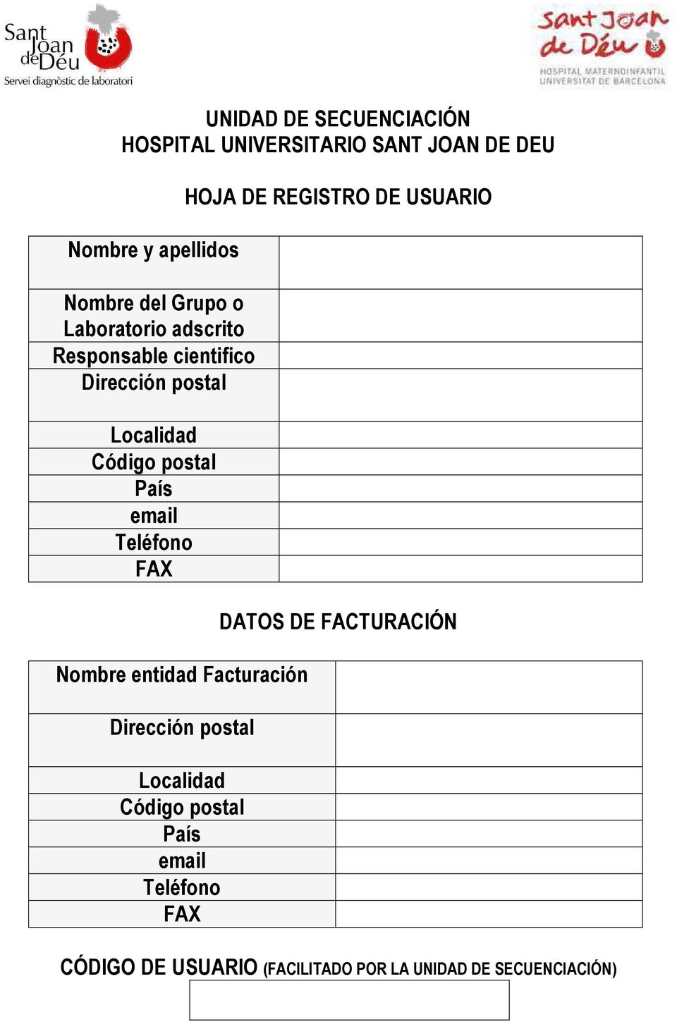 Teléfono FAX Nombre entidad Facturación Dirección postal Localidad Código postal País email Teléfono