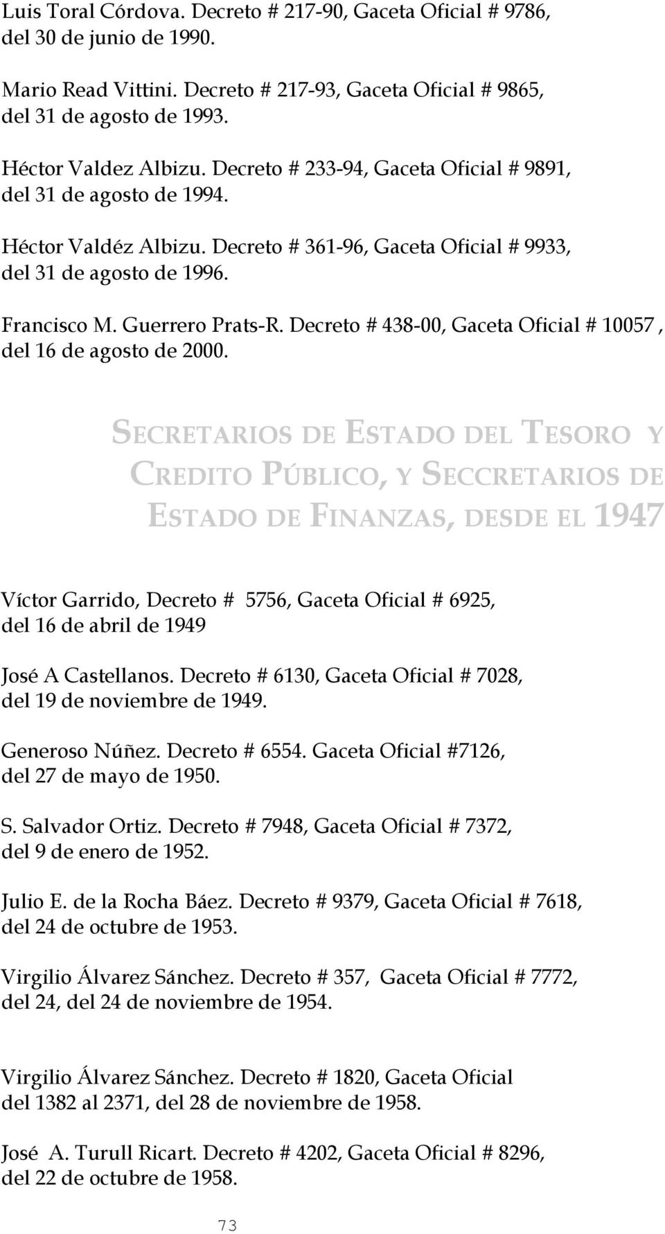 Decreto # 438-00, Gaceta Oficial # 10057, del 16 de agosto de 2000.