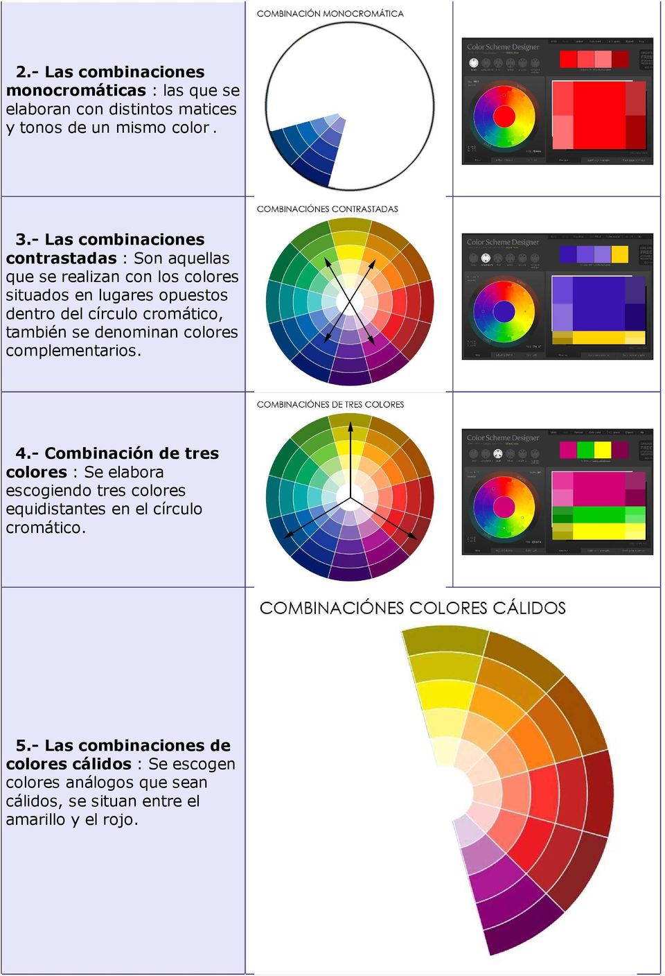 cromático, también se denominan colores complementarios. 4.