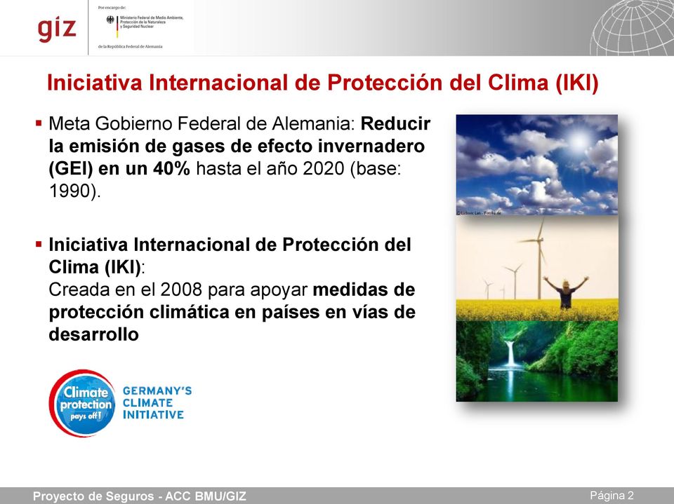 Iniciativa Internacional de Protección del Clima (IKI): Creada en el 2008 para apoyar medidas de