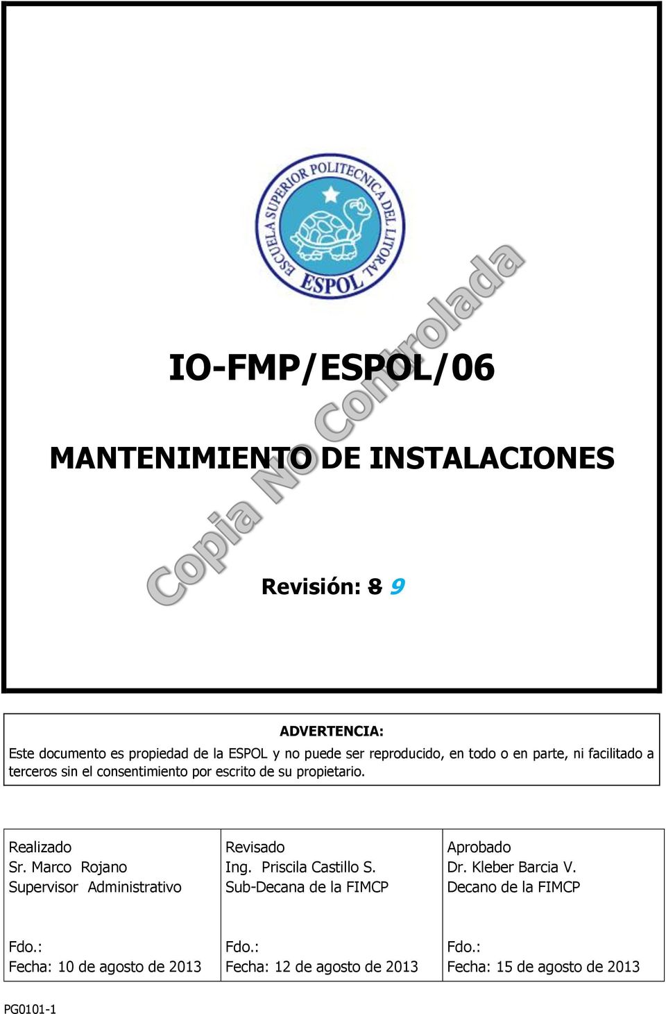 Marco Rojano Supervisor Administrativo Revisado Ing. Priscila Castillo S. Sub-Decana de la FIMCP Aprobado Dr.
