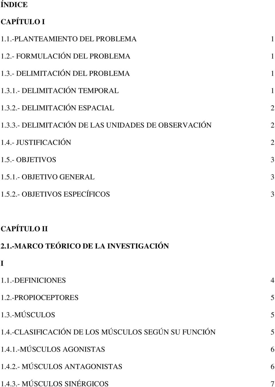 5.2.- OBJETIVOS ESPECÍFICOS 3 CAPÍTULO II 2.1.-MARCO TEÓRICO DE LA INVESTIGACIÓN I 1.1.-DEFINICIONES 4 