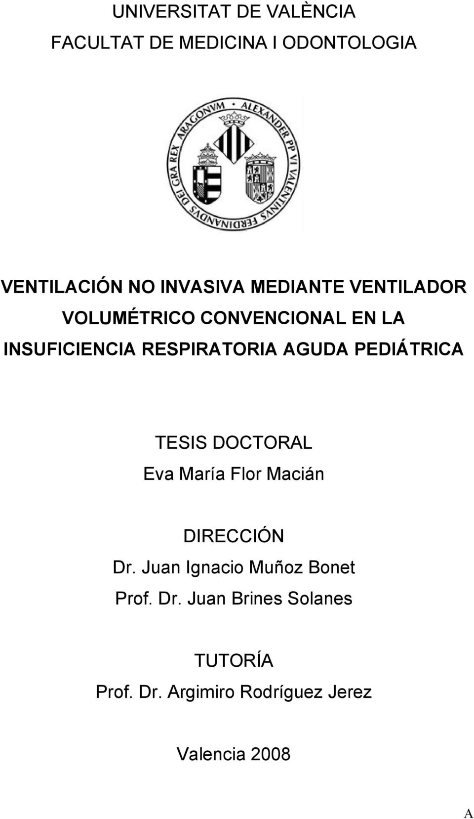 PEDIÁTRICA TESIS DOCTORAL Eva María Flor Macián DIRECCIÓN Dr.
