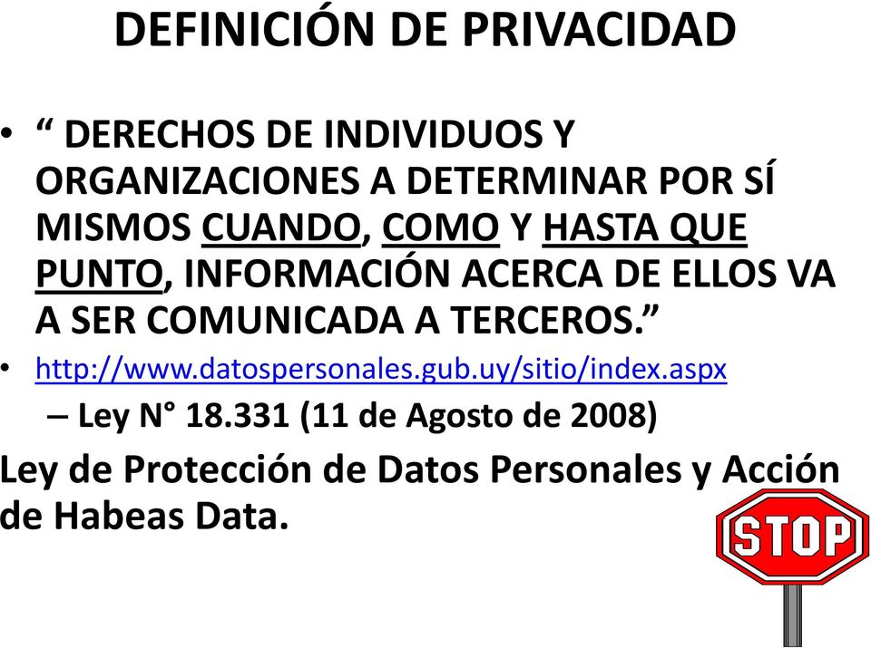 COMUNICADA A TERCEROS. http://www.datospersonales.gub.uy/sitio/index.aspx Ley N 18.