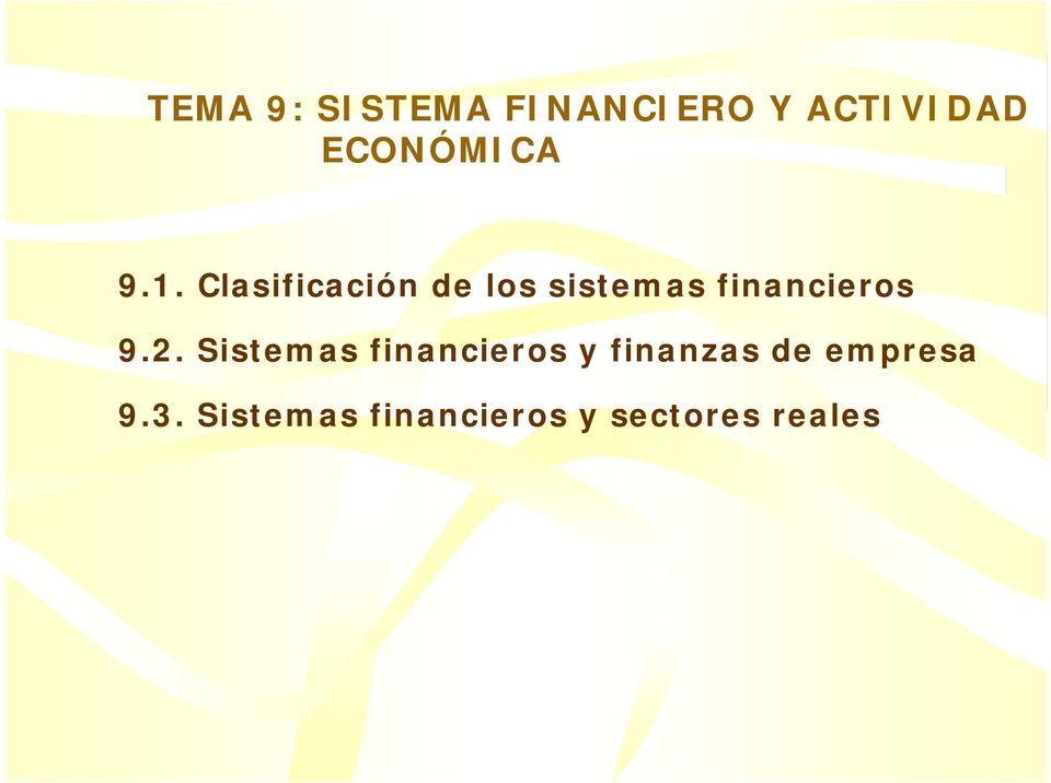 Clasificación de los sistemas financieros 9.2.