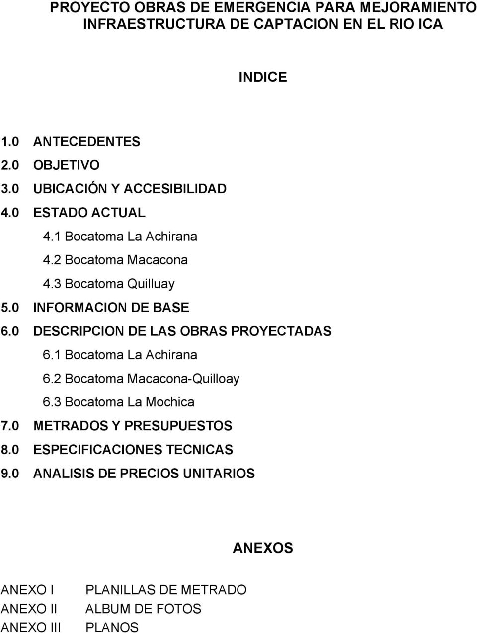 0 INFORMACION DE BASE 6.0 DESCRIPCION DE LAS OBRAS PROYECTADAS 6.1 Bocatoma La Achirana 6.2 Bocatoma Macacona-Quilloay 6.