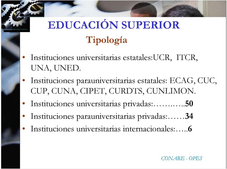 Instituciones parauniversitarias estatales: ECAG, CUC, CUP, CUNA, CIPET,