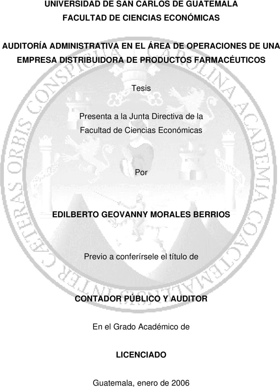 Directiva de la Facultad de Ciencias Económicas Por EDILBERTO GEOVANNY MORALES BERRIOS Previo a