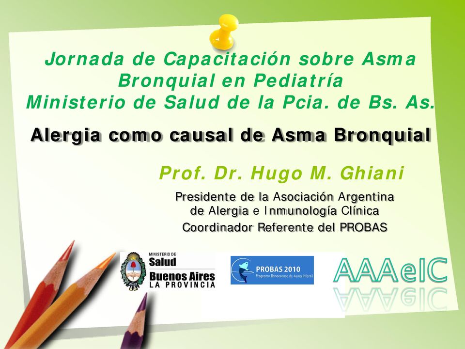 Alergia como causal de Asma Bronquial Prof. Dr. Hugo M.