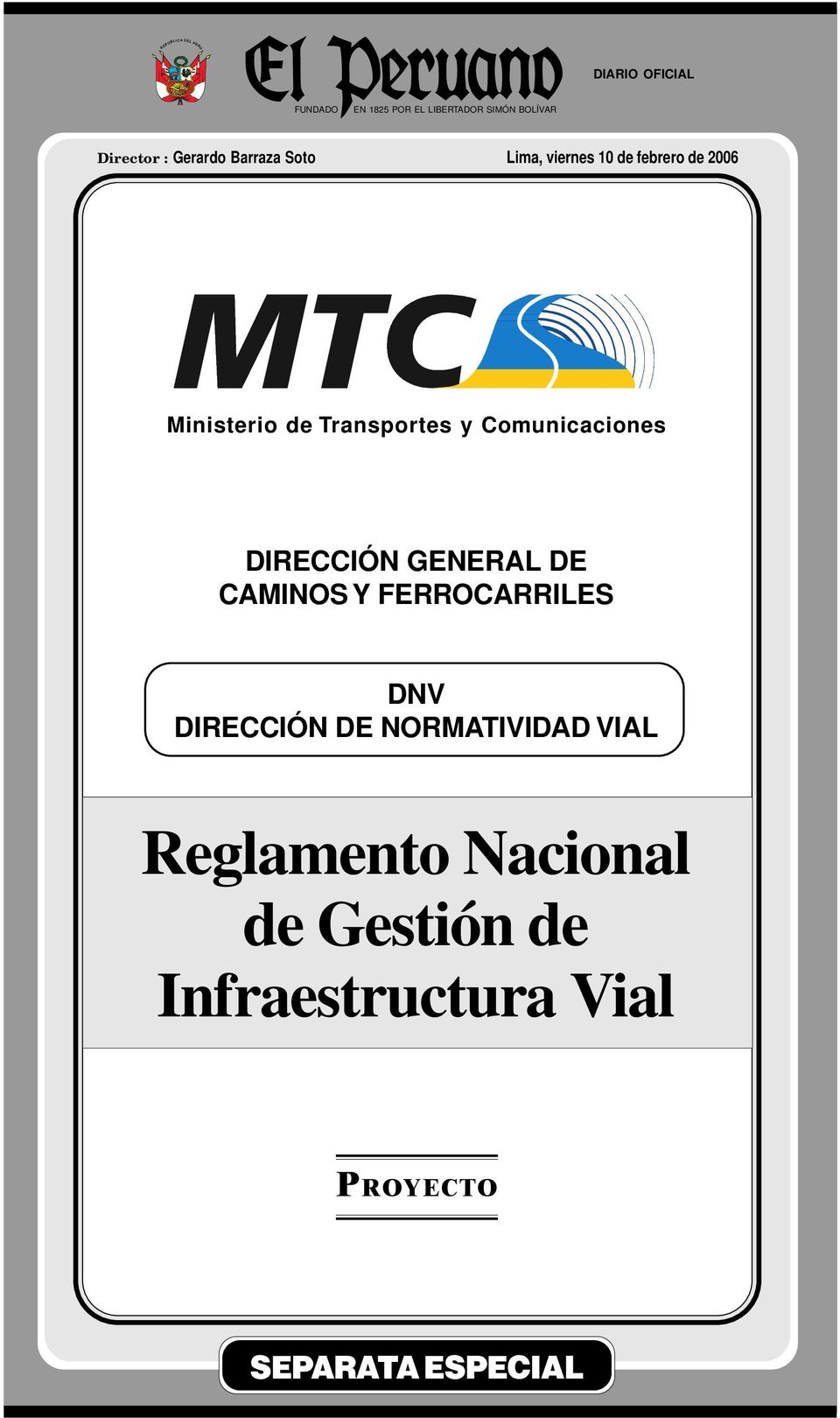 Lima, viernes 10 de febrero de 2006 Ministerio de Transportes y Comunicaciones DIRECCIÓN GENERAL