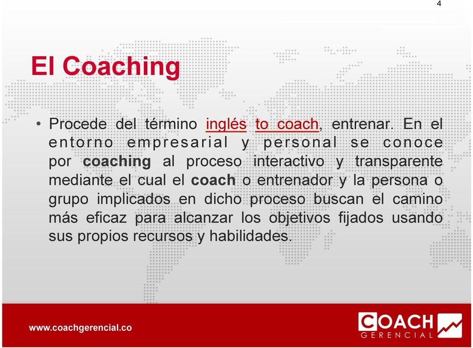 transparente mediante el cual el coach o entrenador y la persona o grupo implicados en
