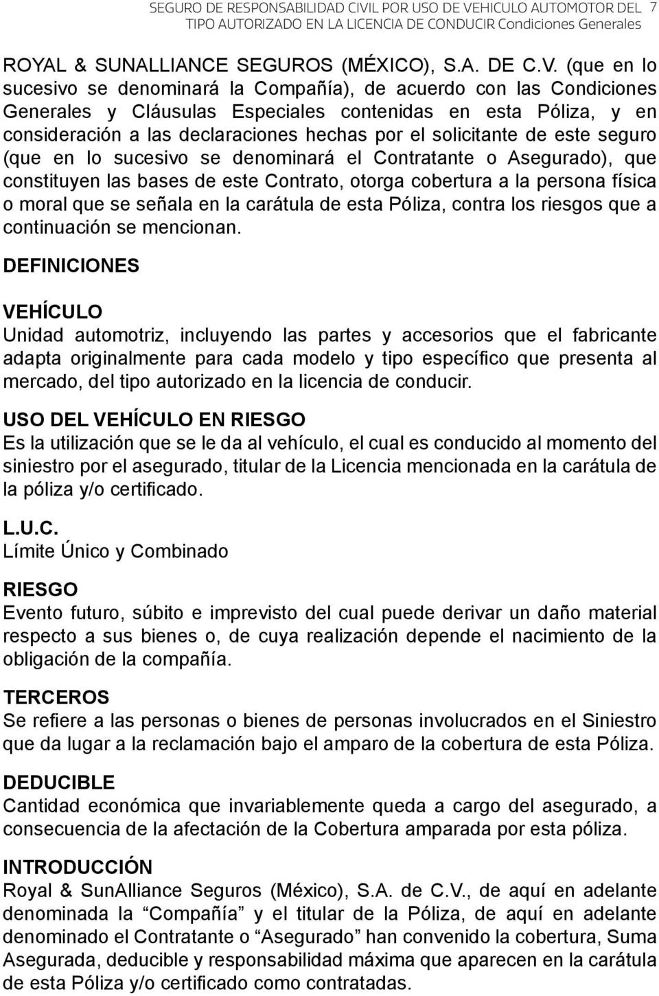 HICULO AUTOMOTOR DEL ROYAL & SUNALLIANCE SEGUROS (MÉXICO), S.A. DE C.V.