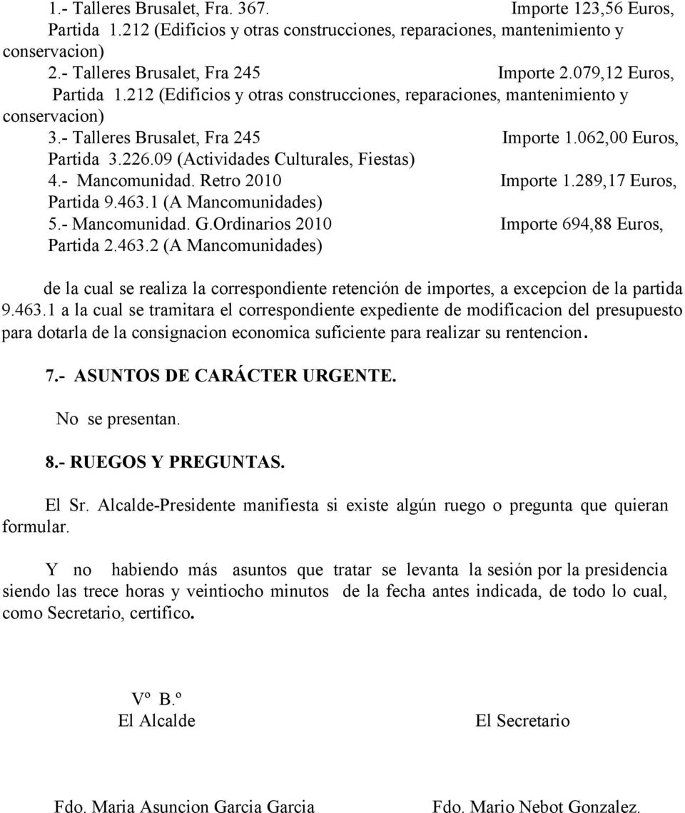 09 (Actividades Culturales, Fiestas) 4.- Mancomunidad. Retro 2010 Importe 1.289,17 Euros, Partida 9.463.