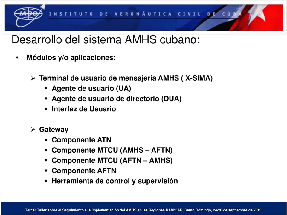 Interfaz de Usuario Gateway Componente ATN Componente MTCU (AMHS AFTN)