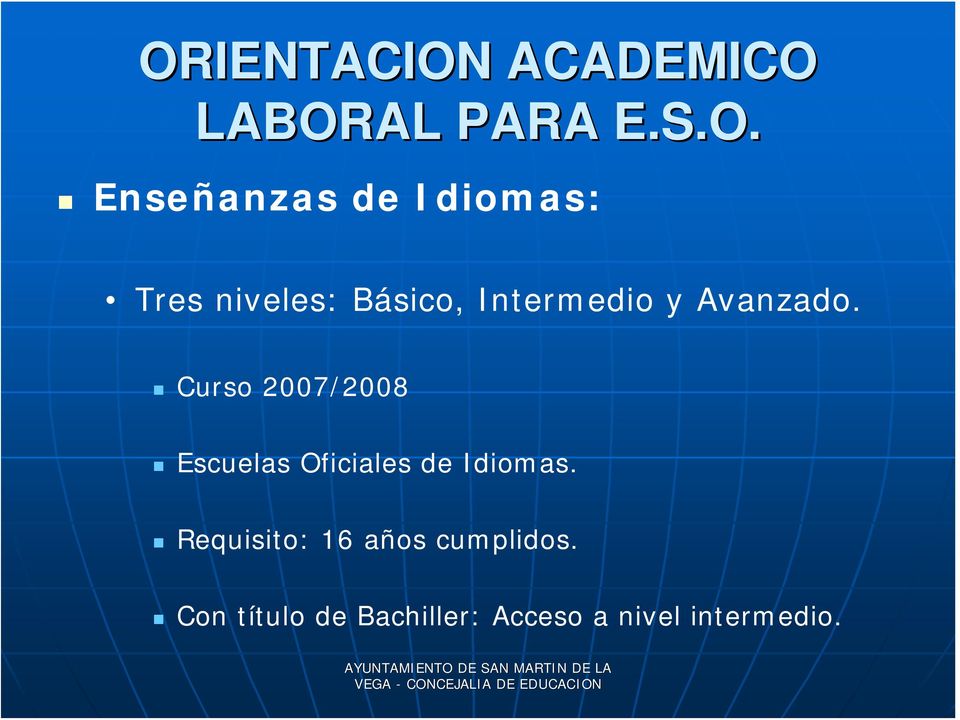 Curso 2007/2008 Escuelas Oficiales de Idiomas.