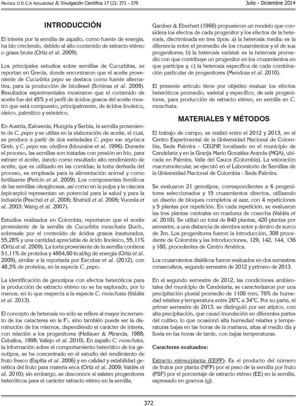 extracto etéreo o grasa bruta (Ortiz et al. 2009).