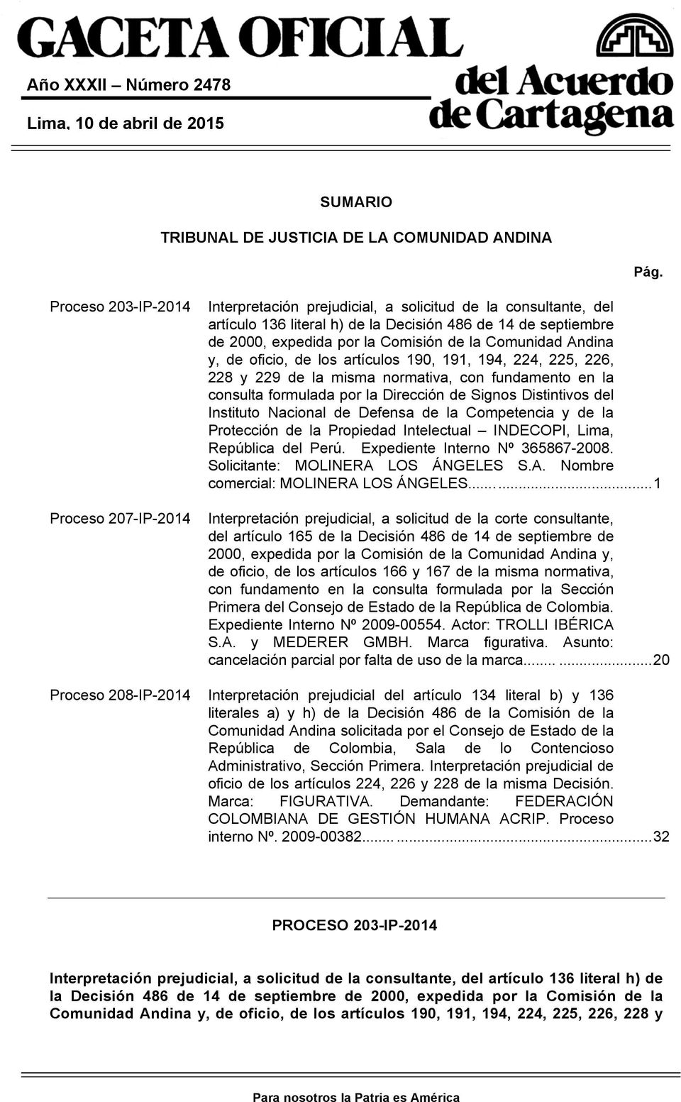 de la Comunidad Andina y, de oficio, de los artículos 190, 191, 194, 224, 225, 226, 228 y 229 de la misma normativa, con fundamento en la consulta formulada por la Dirección de Signos Distintivos del