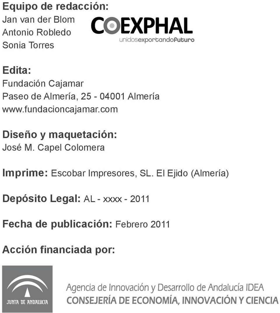 com Diseño y quetación: José M. Capel Colomera Imprime: Escobar Impresores, SL.