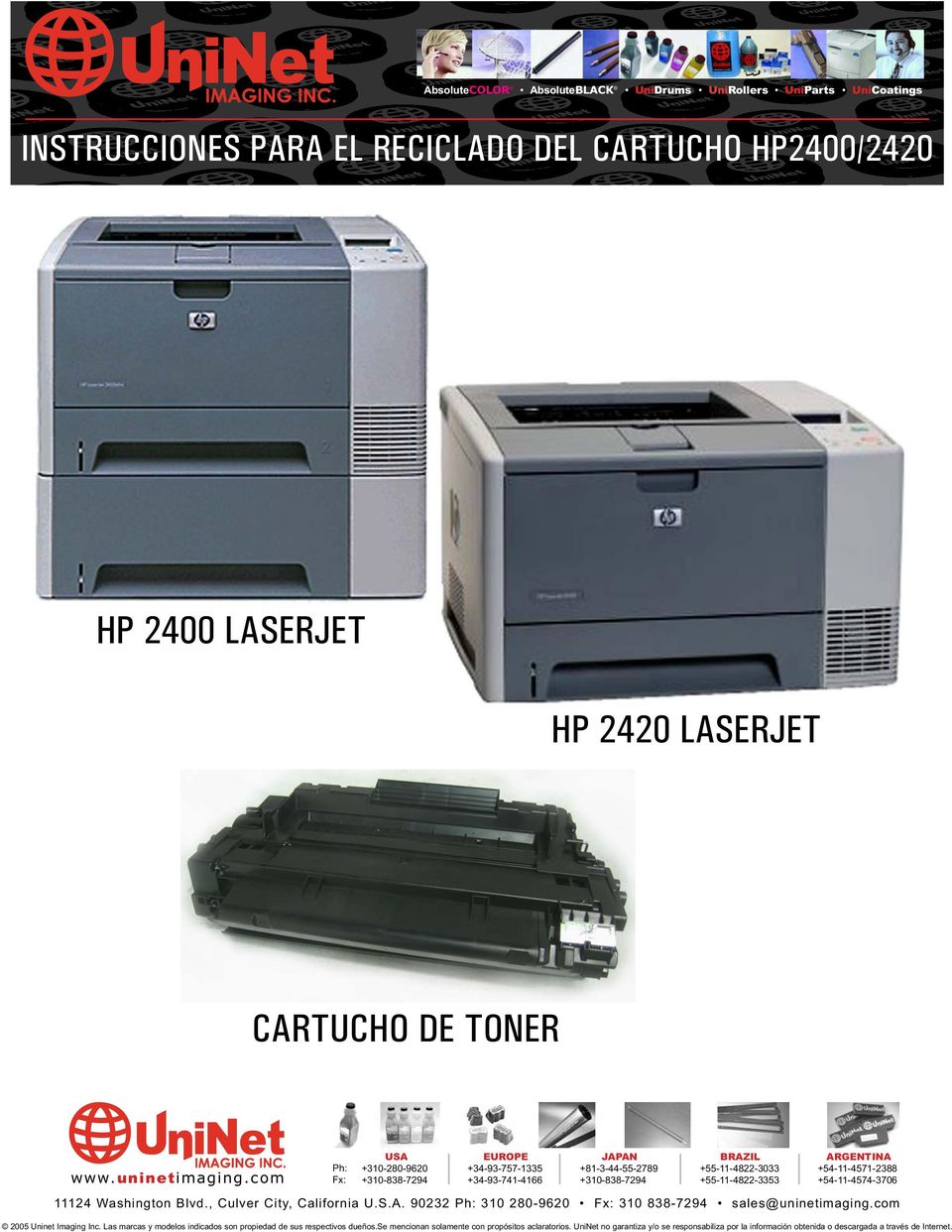 HP 2420 LASERJET CARTUCHO DE TONER Ph: Fx: +310-280-9620 +310-838-7294