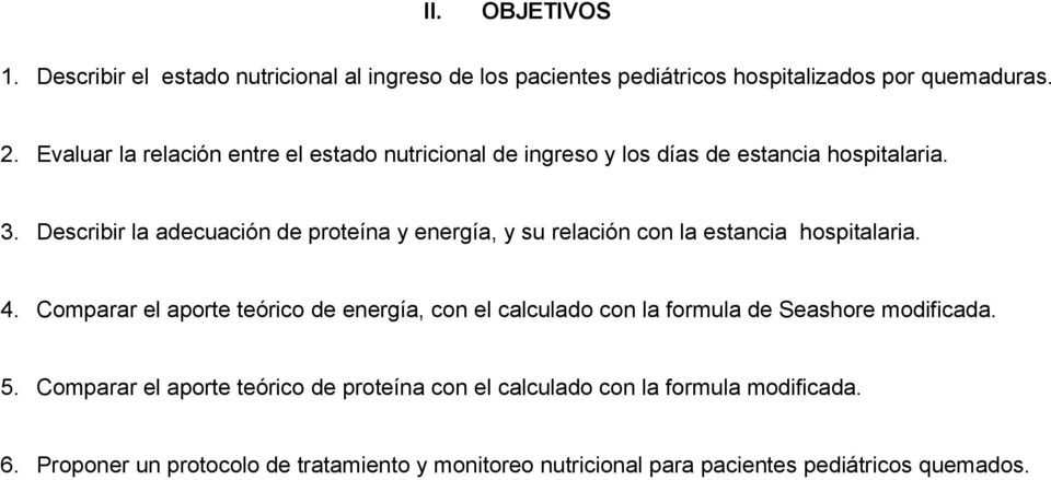 Describir la adecuación de proteína y energía, y su relación con la estancia hospitalaria. 4.