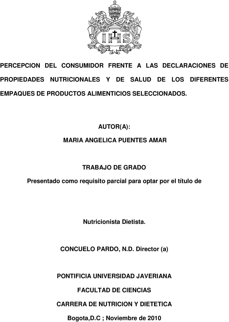 AUTOR(A): MARIA ANGELICA PUENTES AMAR TRABAJO DE GRADO Presentado como requisito parcial para optar por el título