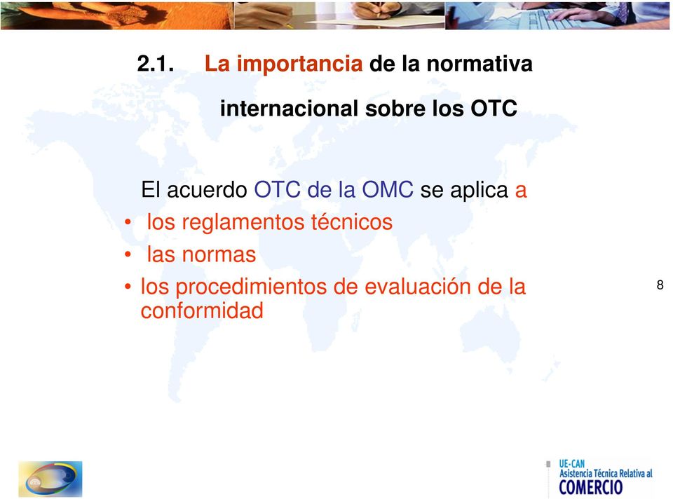 la OMC se aplica a los reglamentos técnicos las