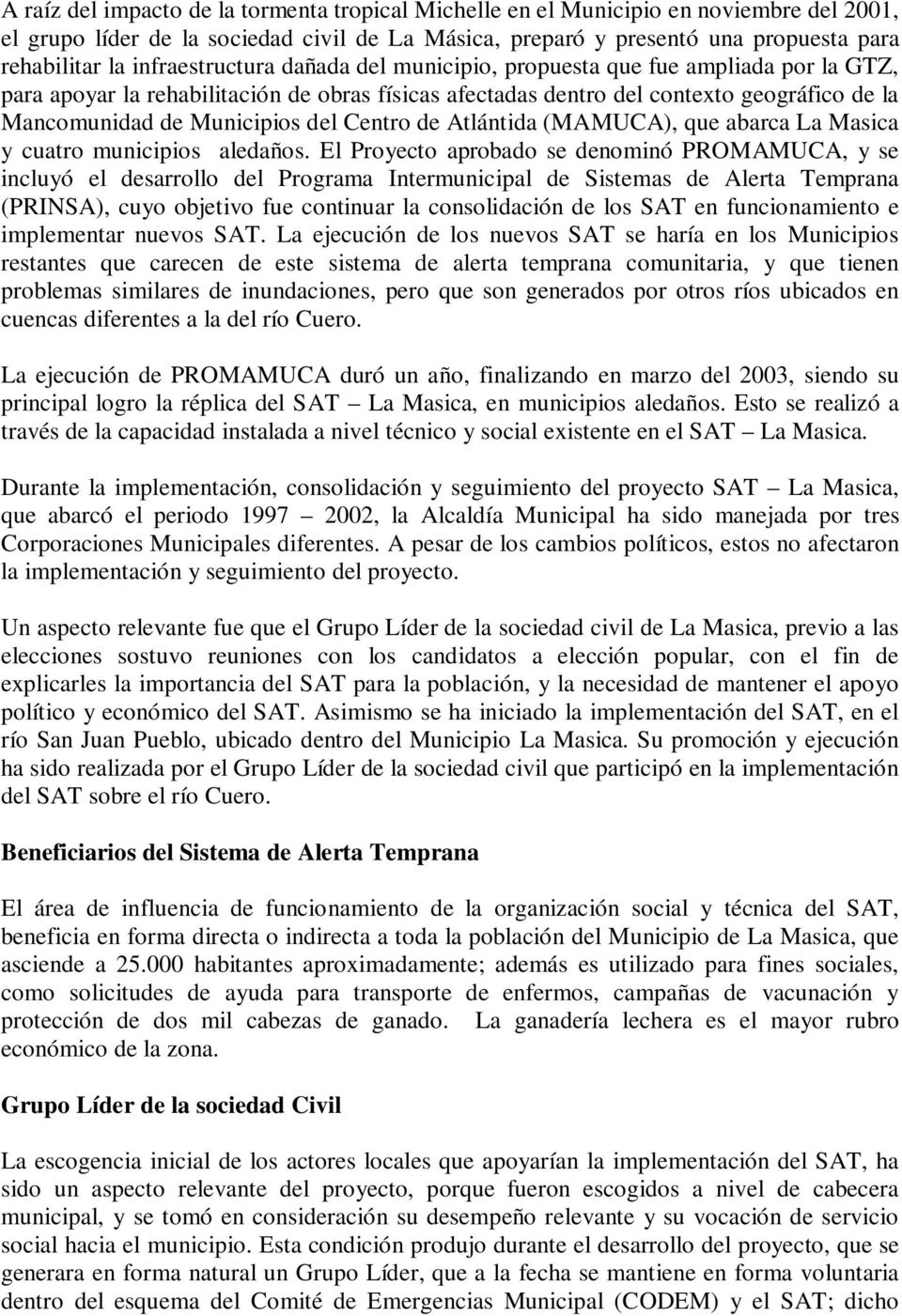 del Centro de Atlántida (MAMUCA), que abarca La Masica y cuatro municipios aledaños.