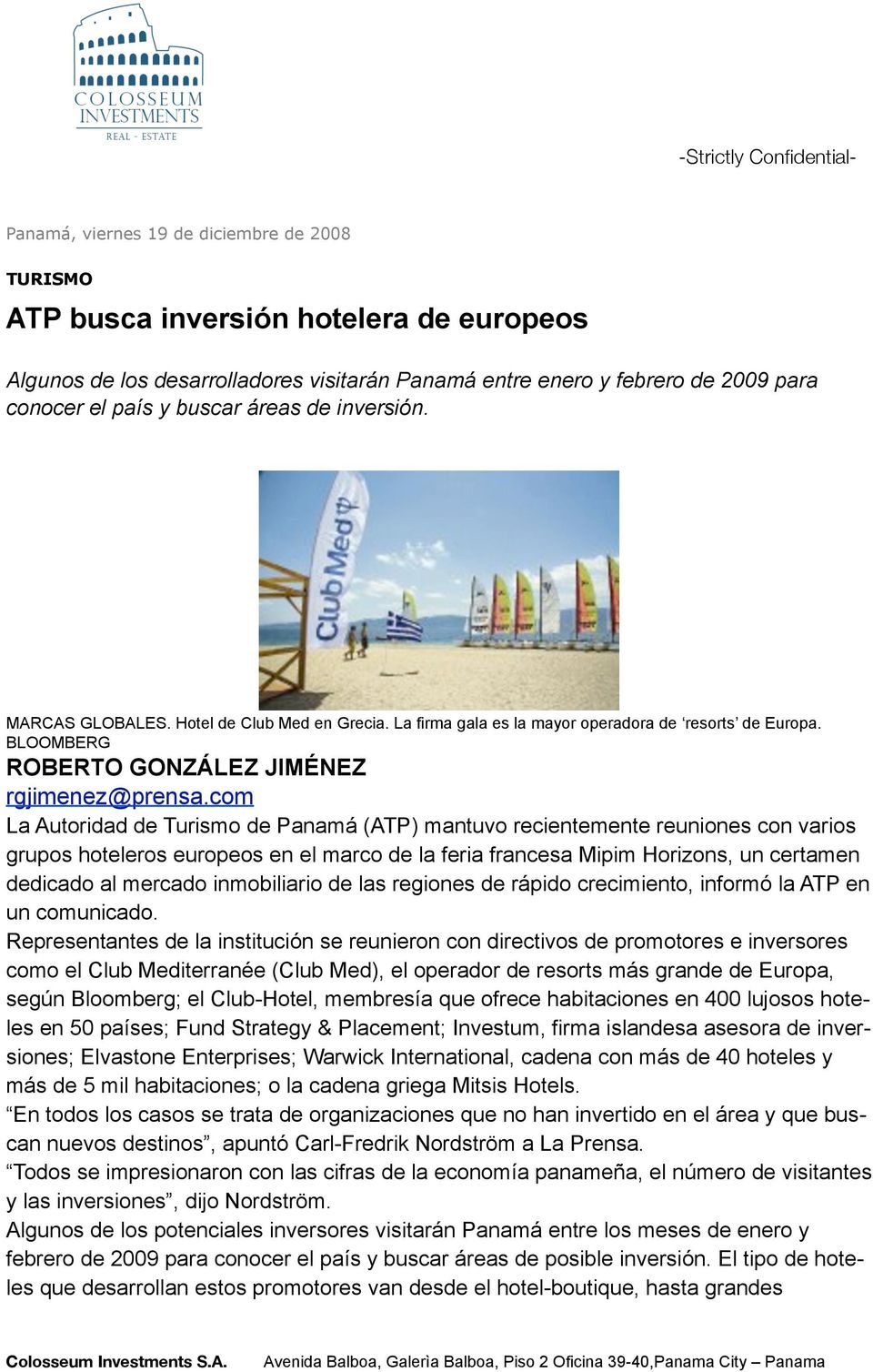 com La Autoridad de Turismo de Panamá (ATP) mantuvo recientemente reuniones con varios grupos hoteleros europeos en el marco de la feria francesa Mipim Horizons, un certamen dedicado al mercado