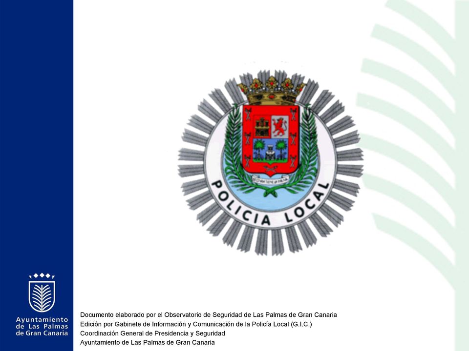 de Información y Comunicación de la Policía Local (G.