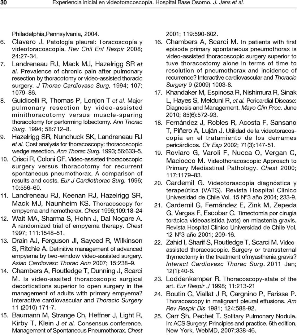 J Thorac Cardiovasc Surg. 1994; 107: 1079 86. 8. Guidicelli R, Thomas P, Lonjon T et al.
