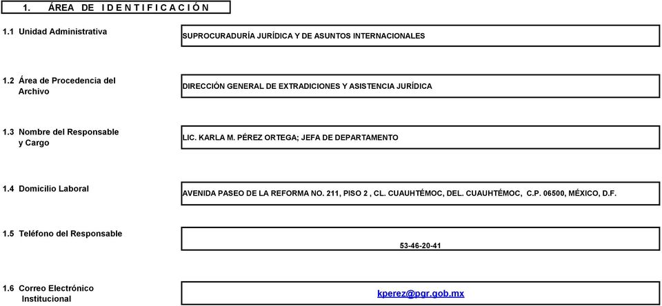 3 Nombre del Responsable y Cargo LIC. KARLA M. PÉREZ ORTEGA; JEFA DE DEPARTAMENTO 1.