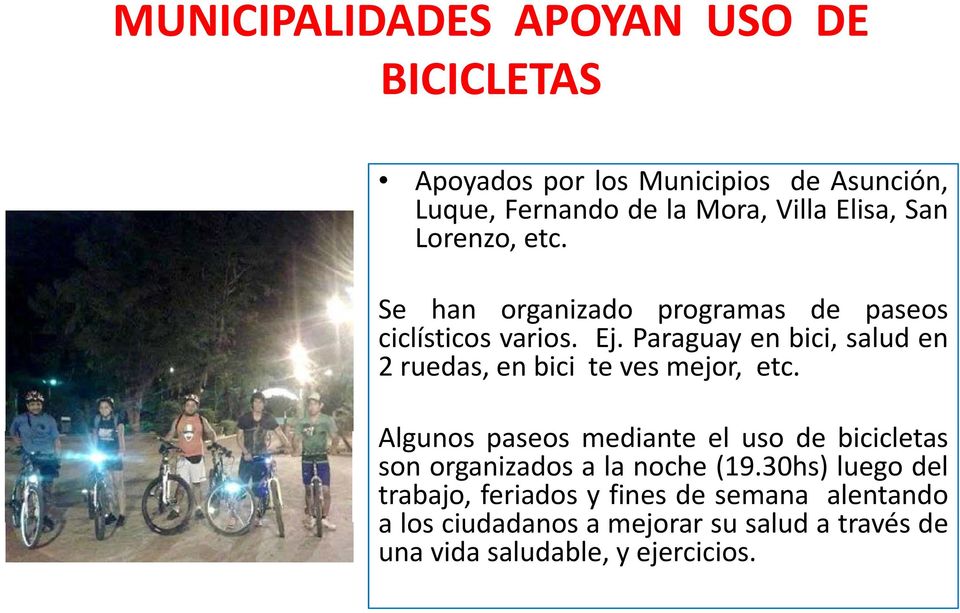 Paraguay en bici, salud en 2 ruedas, en bici te ves mejor, etc.