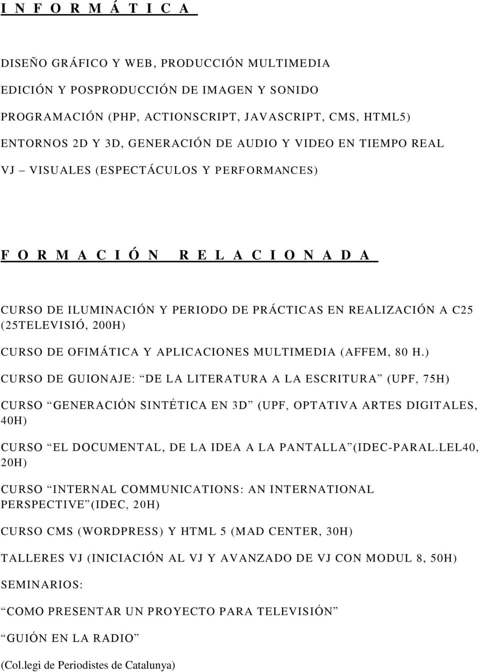CURSO DE OFIMÁTICA Y APLICACIONES MULTIMEDIA (AFFEM, 80 H.