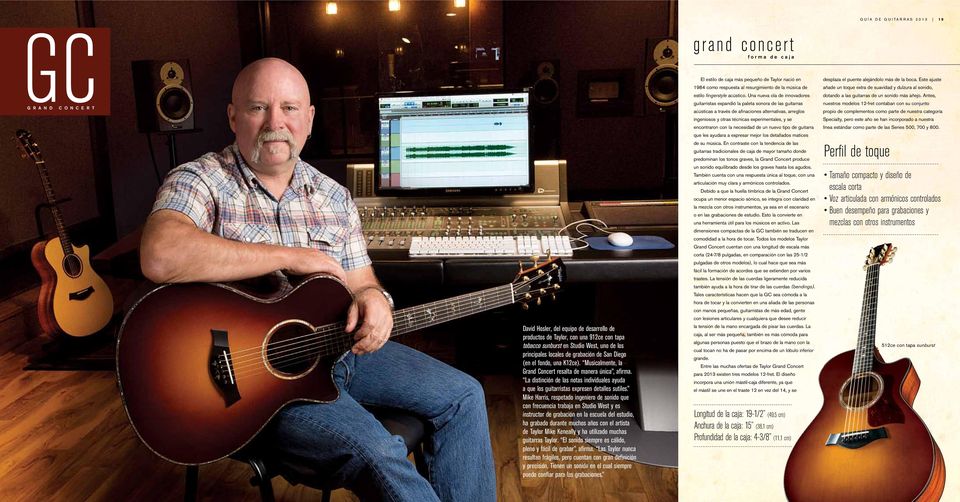Mike Harris, respetado ingeniero de sonido que con frecuencia trabaja en Studio West y es instructor de grabación en la escuela del estudio, ha grabado durante muchos años con el artista de Taylor