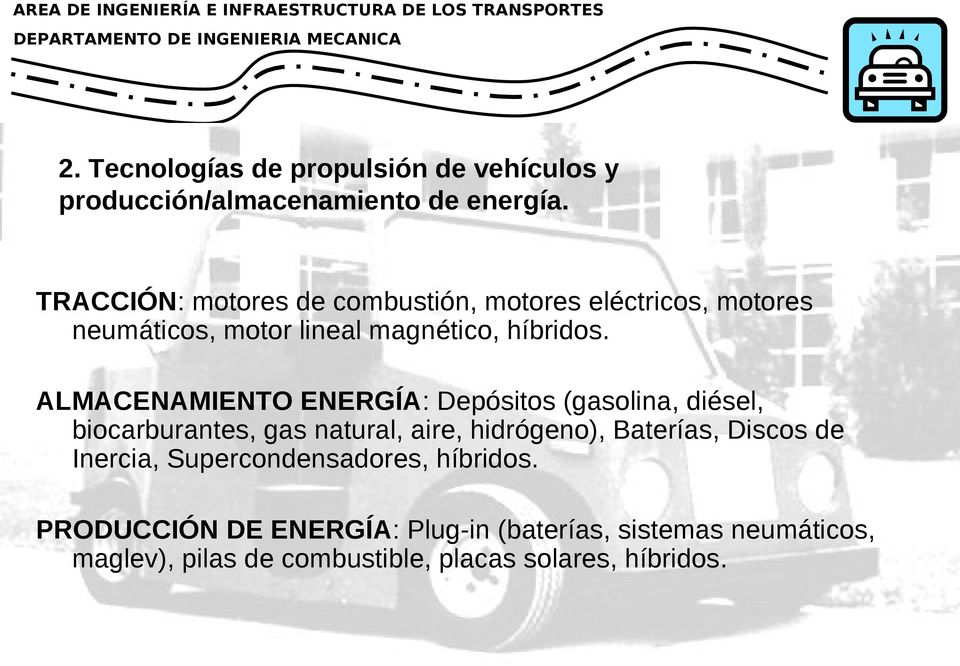 ALMACENAMIENTO ENERGÍA: Depósitos (gasolina, diésel, biocarburantes, gas natural, aire, hidrógeno), Baterías, Discos