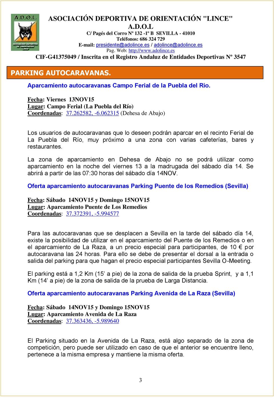 La zona de aparcamiento en Dehesa de Abajo no se podrá utilizar como aparcamiento en la noche del viernes 13 a la madrugada del sábado día 14.