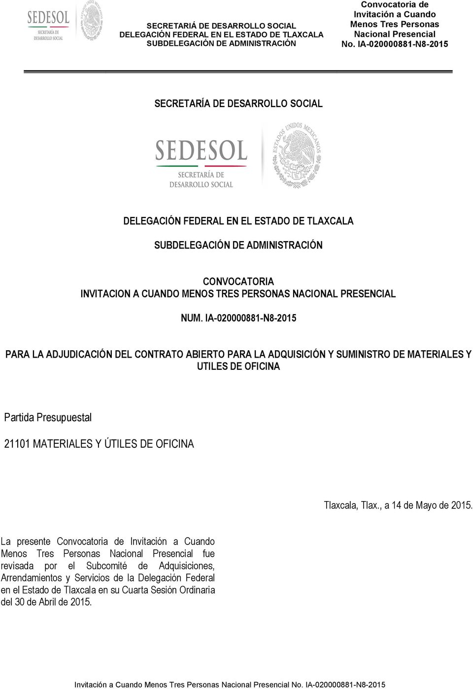 Partida Presupuestal 21101 MATERIALES Y ÚTILES DE OFICINA Tlaxcala, Tlax., a 14 de Mayo de 2015.