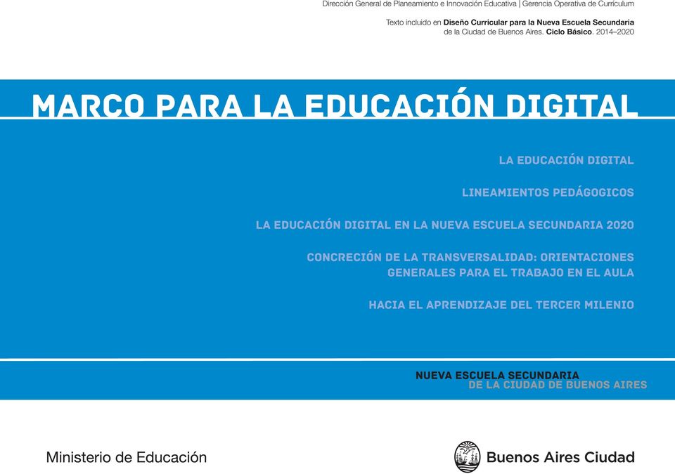 2014 2020 marco para la educación digital La educación digital Lineamientos pedágogicos La educación digital en la Nueva Escuela