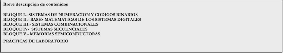 - BASES MATEMATICAS DE LOS SISTEMAS DIGITALES BLOQUE III.