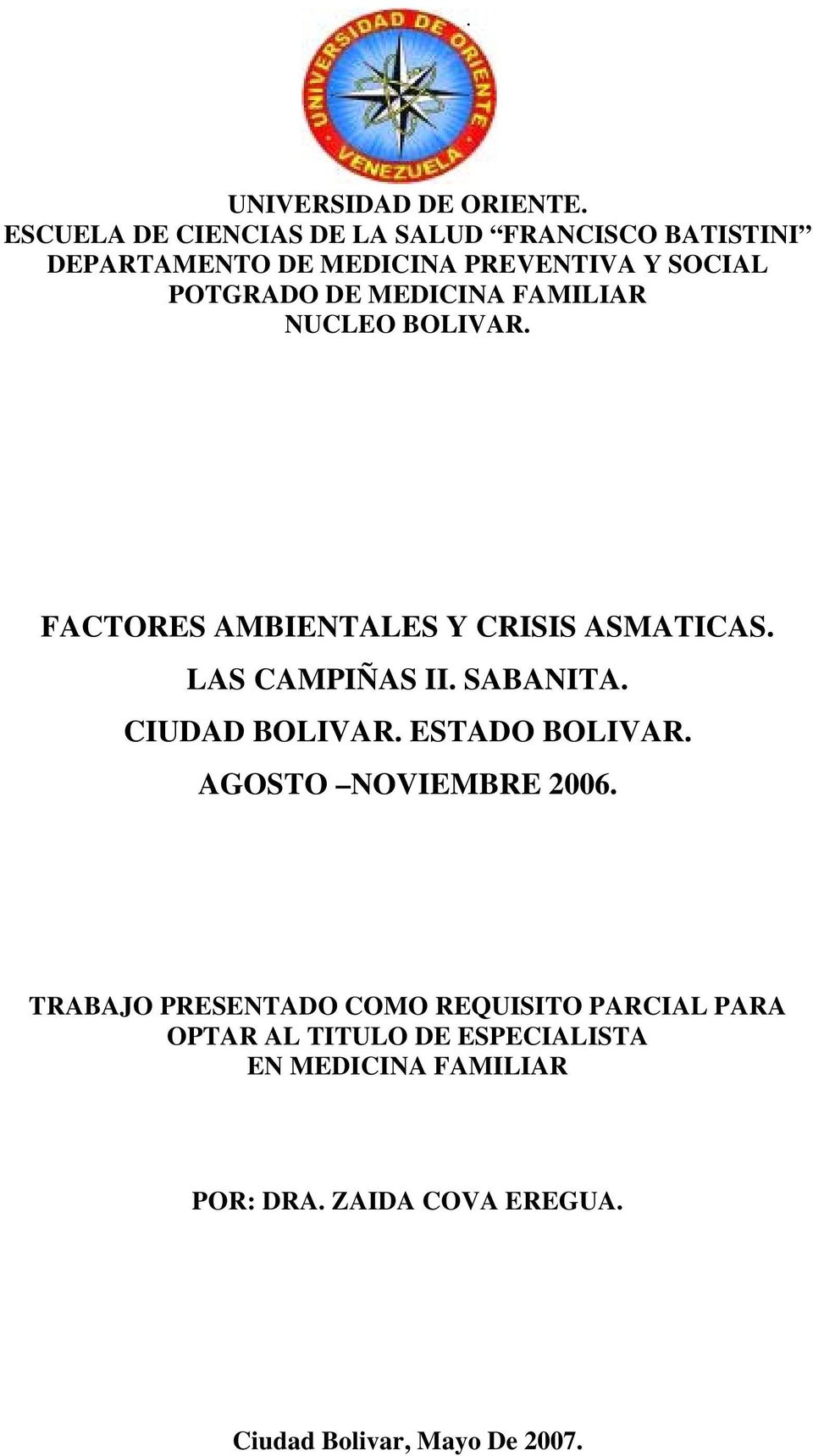 MEDICINA FAMILIAR NUCLEO BOLIVAR. FACTORES AMBIENTALES Y CRISIS ASMATICAS. LAS CAMPIÑAS II. SABANITA.