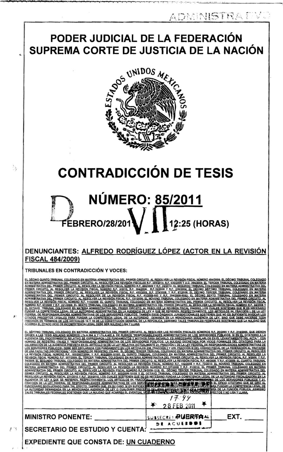 LA REVISiÓN FISCAL 484/2009) TRIBUNALES EN CONTRADICCiÓN Y VOCES: MINISTRO PONENTE: ==...;...; \!
