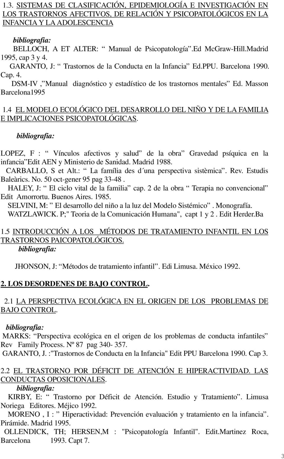 Masson Barcelona1995 1.4 EL MODELO ECOLÓGICO DEL DESARROLLO DEL NIÑO Y DE LA FAMILIA E IMPLICACIONES PSICOPATOLÓGICAS.