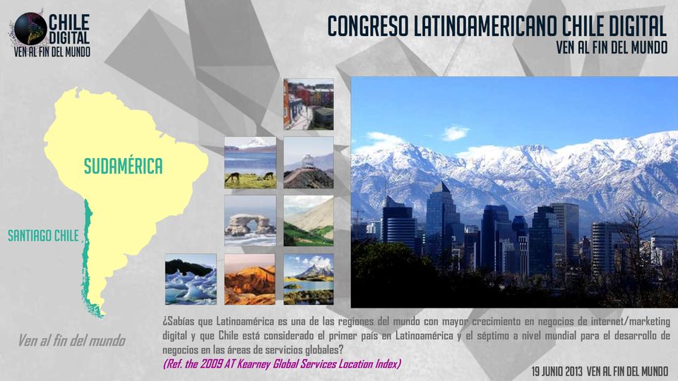 considerado el primer país en Latinoamérica y el séptimo a nivel mundial para el desarrollo de