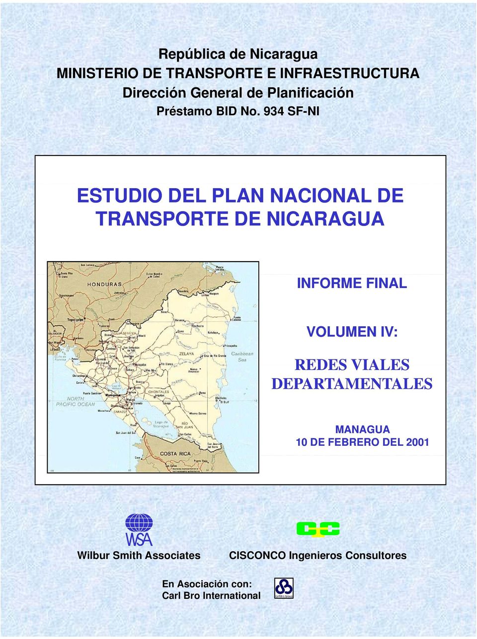 934 SF-NI ESTUDIO DEL PLAN NACIONAL DE TRANSPORTE DE NICARAGUA INFORME FINAL VOLUMEN IV: