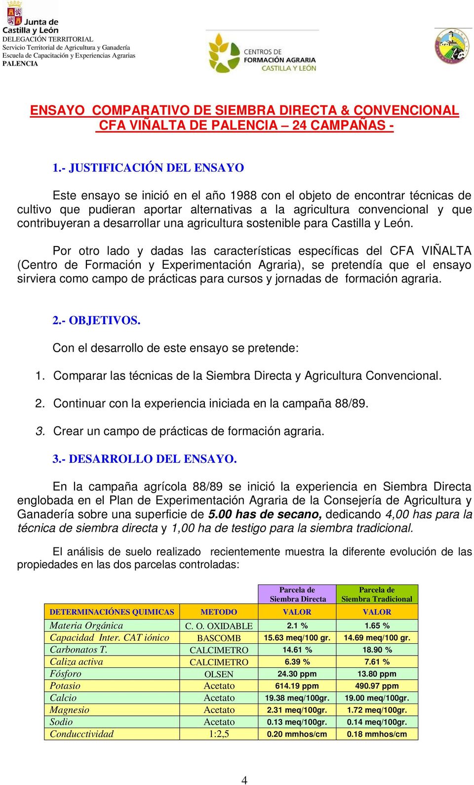 desarrollar una agricultura sostenible para Castilla y León.