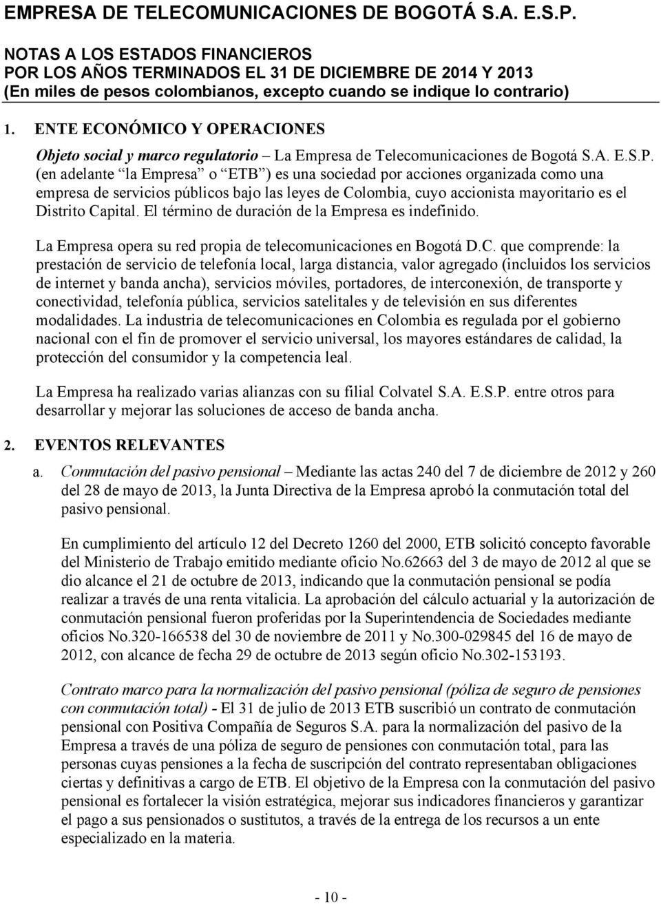 RACIONES Objeto social y marco regulatorio La Empresa de Telecomunicaciones de Bogotá S.A. E.S.P.