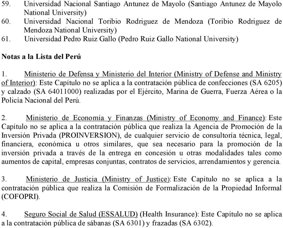 Universidad Pedro Ruiz Gallo (Pedro Ruiz Gallo National University) Notas a la Lista del Perú 1.