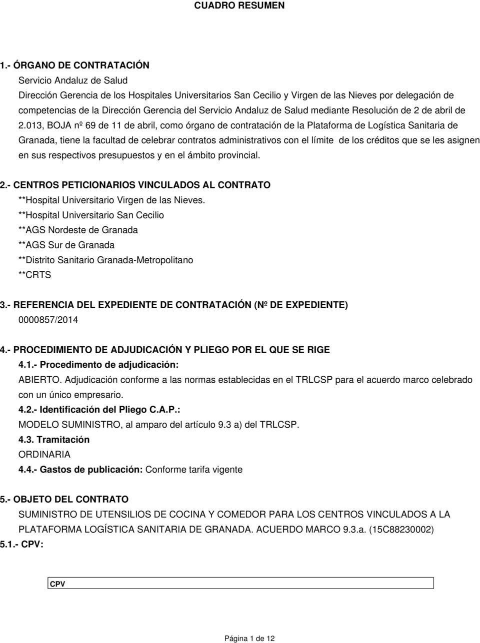 Servicio Andaluz de Salud mediante Resolución de 2 de abril de 2.