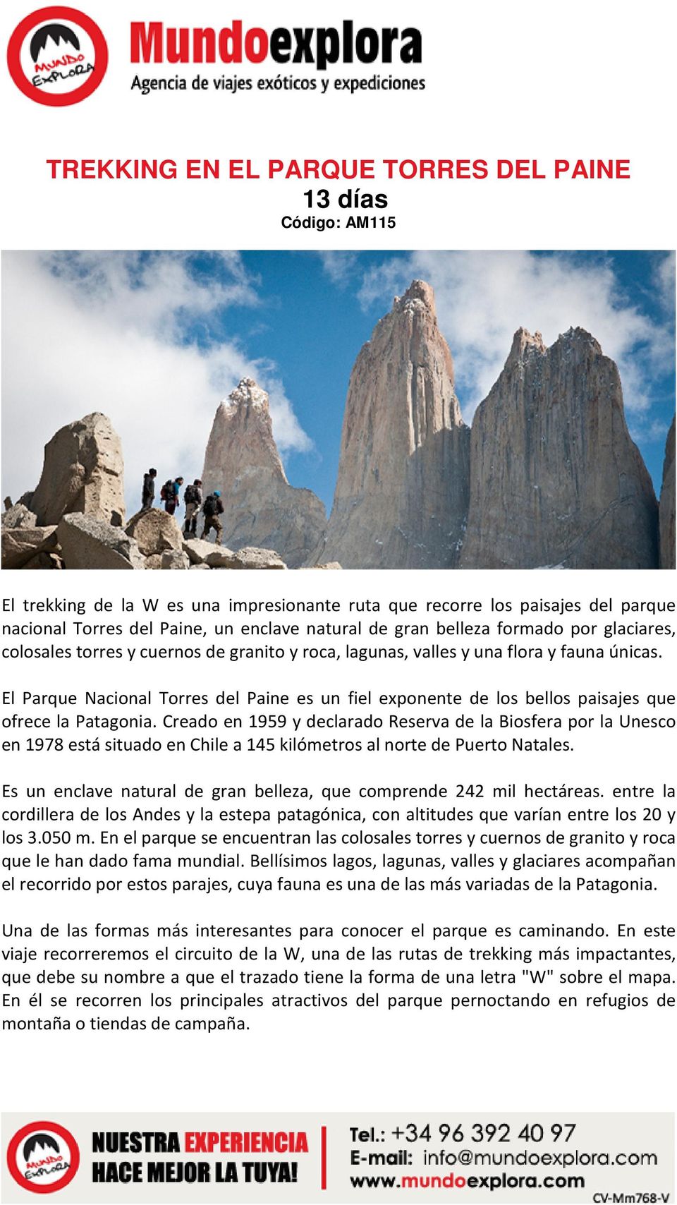 El Parque Nacional Torres del Paine es un fiel exponente de los bellos paisajes que ofrece la Patagonia.